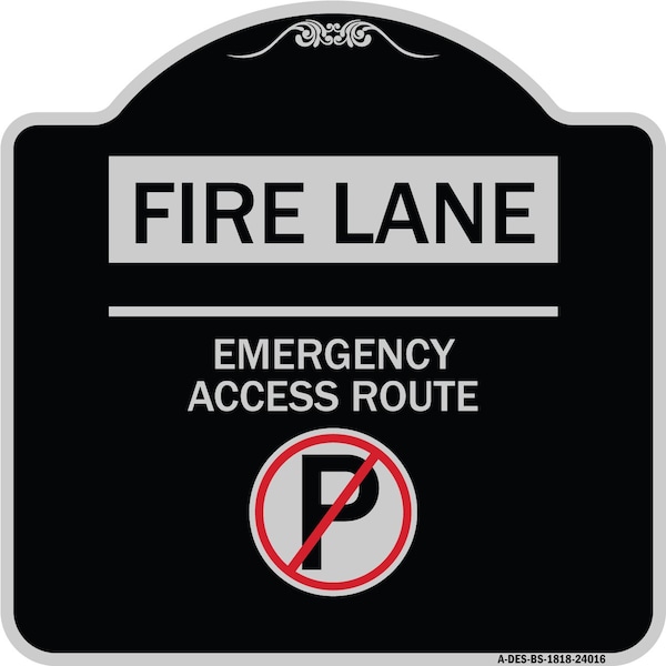 Signmission Fire Lane Emergency Access Route W/ No Parking Heavy-Gauge Aluminum Sign, 18" x 18", BS-1818-24016 A-DES-BS-1818-24016 - main